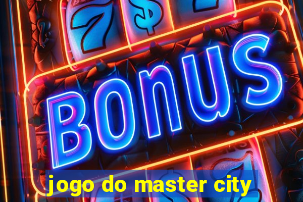 jogo do master city